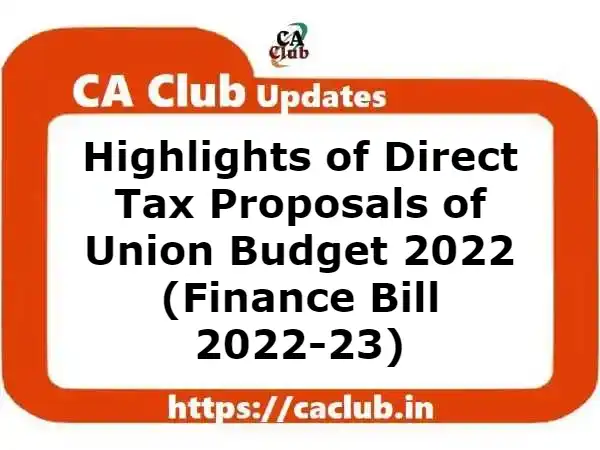 Highlights of Direct Tax Proposals of Union Budget 2022 (Finance Bill 2022-23)